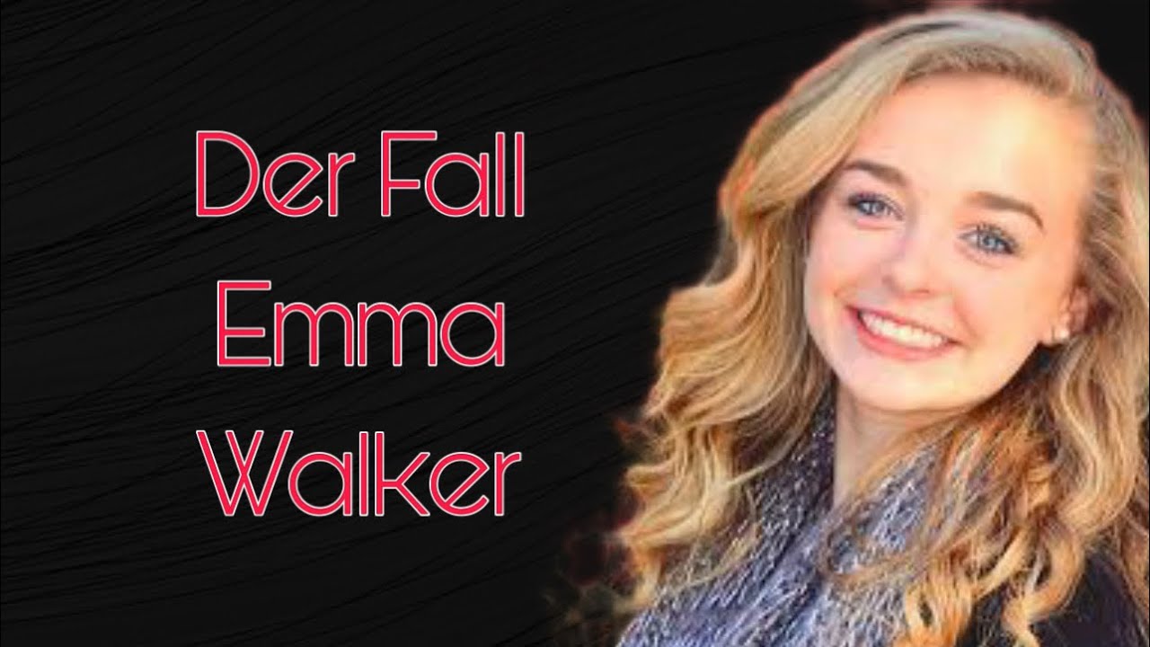 Die Tragödie von Emma Walker True Crime deutsch Podcast