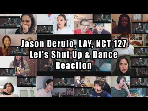 Jason Derulo, Lay, Nct 127 - Let's Shut Up x Dance Reaction Mashup