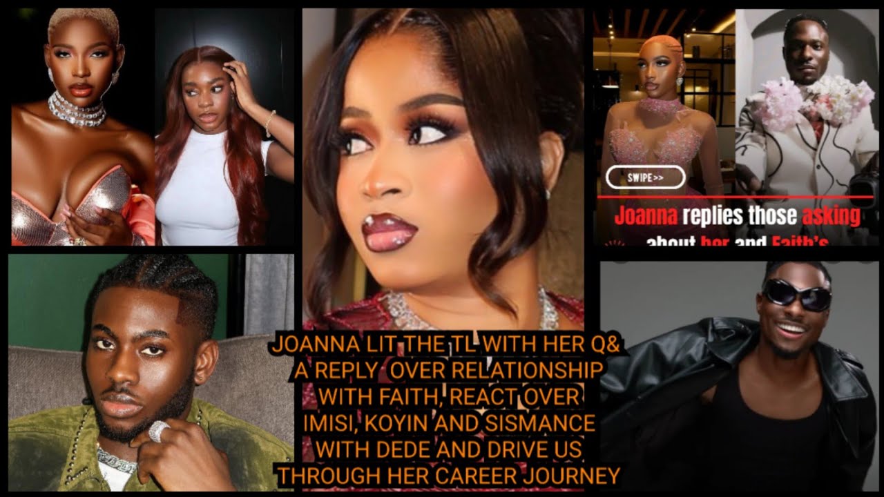 Джоанна освещает TL своими вопросами и ответами об отношениях с Фейт, реакцией на Имиси, Койин и ...