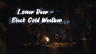 Loner Deer  -   Black Cold Weather