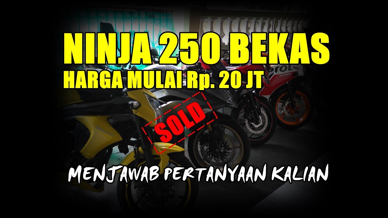  HARGA  MOTOR  BEKAS  NINJA  250 YouTube