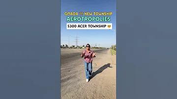 GMADA New Township AEROTROPOLIES 5300 Acre Township Safe Good Investment 918699807437 