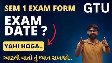 GTU SEM 1 EXAM FORM | EXAM DATE ? PREPARATION PLANNING ? MUST WATCH
