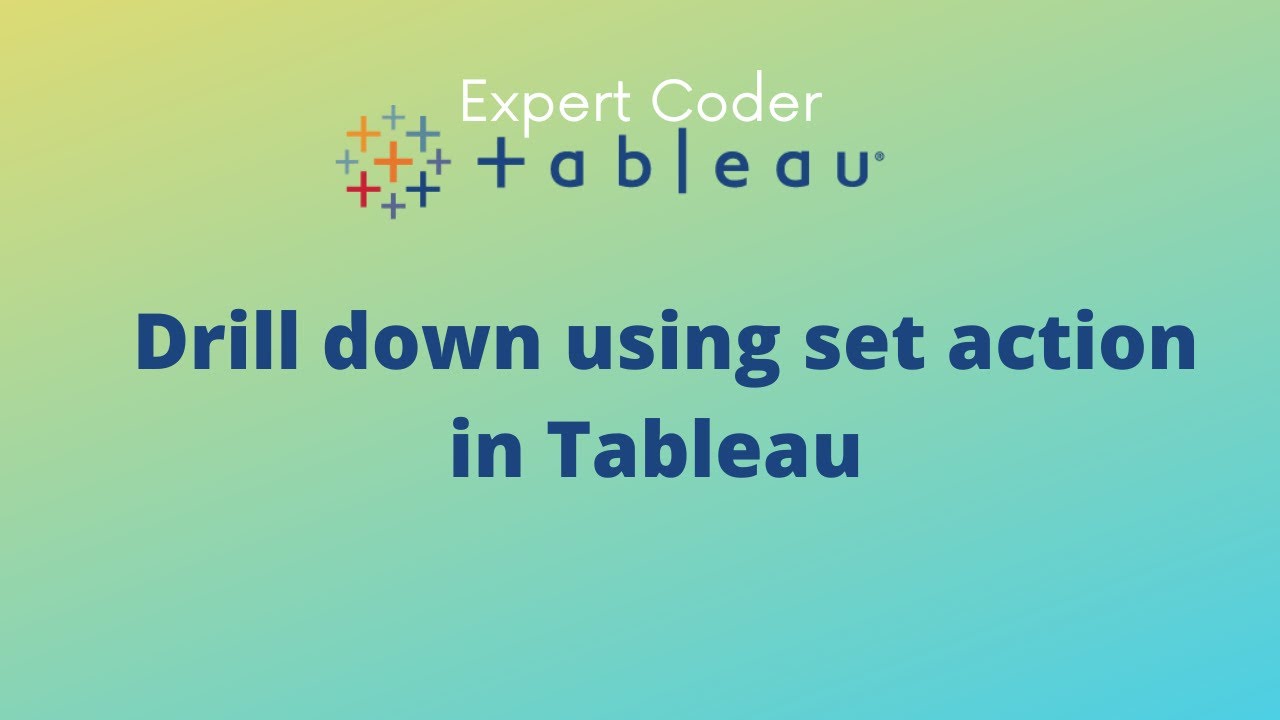 Drill down to next level using set action in Tableau set actions in worksheet YouTube
