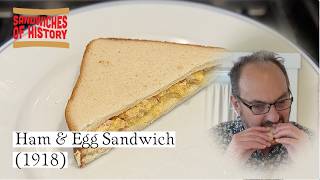 Ham and Egg Sandwich (1918) on Sandwiches of History
