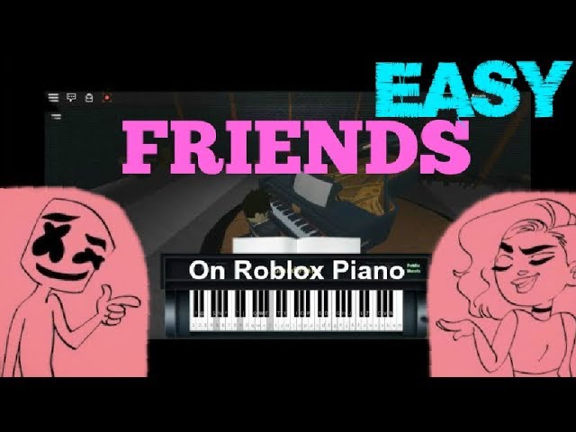Friends By Marshmello Anne Marie On Roblox Piano Easy Youtube - marshmello alone roblox piano
