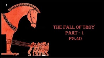 Standard: IX, Subject: English , Topic: The Fall Of Troy