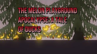 The Melon Playground Apocalypse: Season 2 Episode 1: A tale of ducks