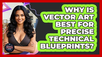 Why Is Vector Art Best For Precise Technical Blueprints? - Graphic Design Nerd