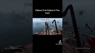 Fallout 3 Vs Fallout 4 Tire Iron!