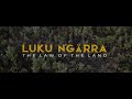 LUKU NGARRA 2022 Fundraising Trailer LUKU NGARRA 2022 Fundraising Trailer
