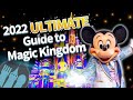 The 2022 Ultimate Guide to Magic Kingdom
