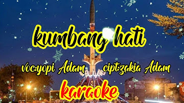 LAGU LAMPUNG|KUMBANG HATI(KARAOKE)|VOC : Yopi Adam, Cipt: Zakia Adam