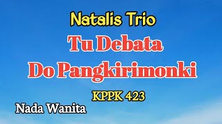 Natalis Trio Tu Debata Do Pangkirimonki 