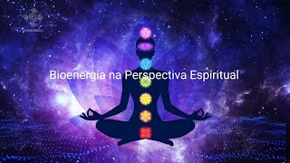 Bioenergy from a Spiritual Perspective