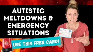 Autistic Meltdowns in Emergency Situations // Free Support Card