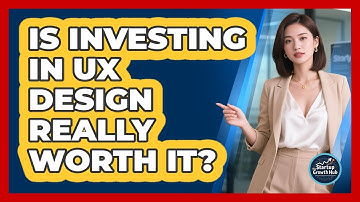 Is Investing In UX Design Really Worth It?