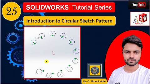 #25 | Introduction to Circular Sketch Pattern | Sketching in SolidWorks| SolidWorks Tutorial Series|