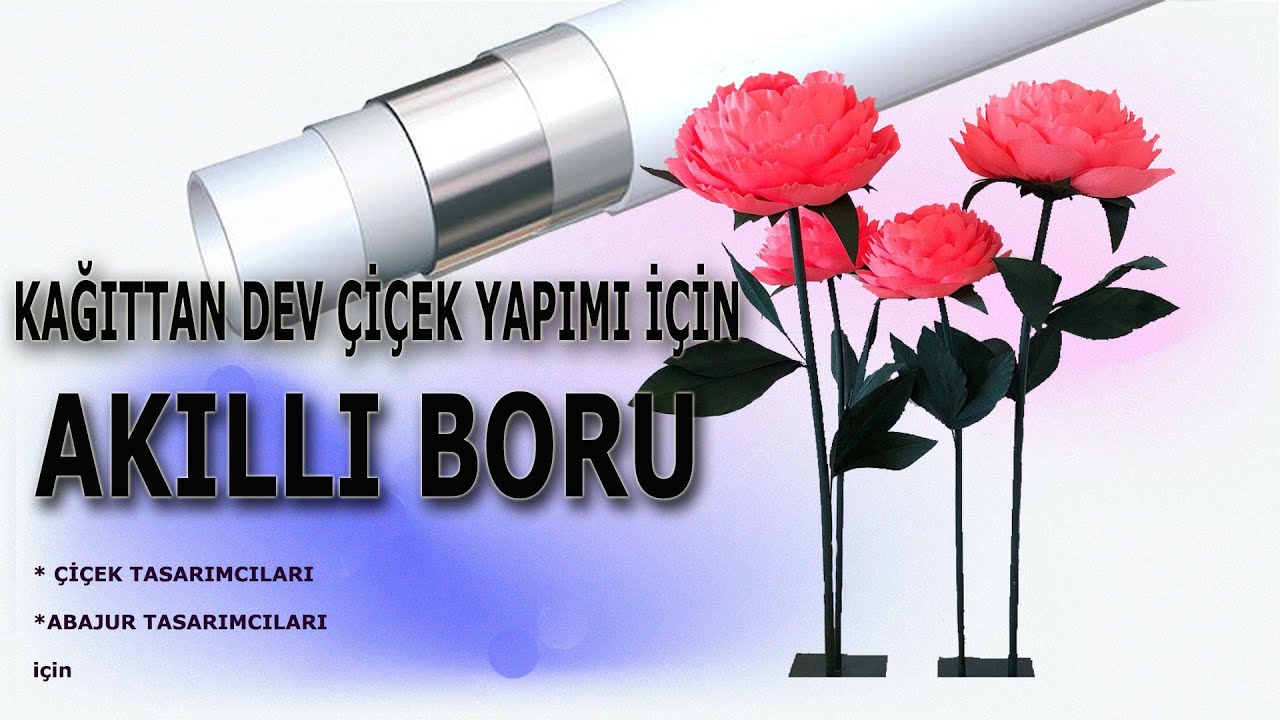kağıttan dev çiçek yapımı için akıllı boru giant paper flower