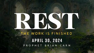 Rest Kcc Bible Study - Prophet Brian Carn April 30 2024