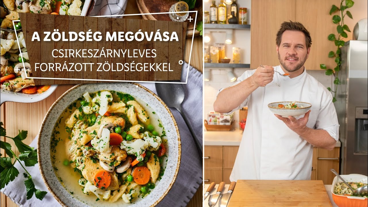 Zöldségek megóvása 3 🌿 Csirkeszárnyleves forrázott zöldségekkel 🌿 - Lidl Főzőiskola Széll Tamással