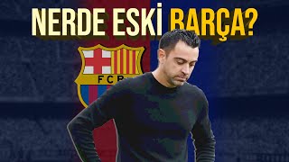 BARCELONA NEDEN ESKİSİ GİBİ DEĞİL?  ''Büyük Kimlik Kaybı''