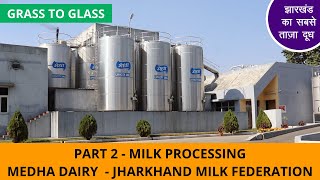 MILK PROCESSING - Medha Dairy | Jharkhand Milk Federation