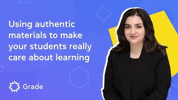 Webinar: Using authentic materials to make your students really care about learning