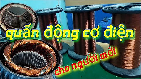 Học quấn động cơ motor phần 1 | Điện Nhà Quê