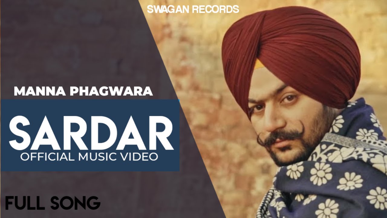 Sardar(Full Song) Manna Phagwara | Latest Punjabi Songs 2020 | Swagan Records