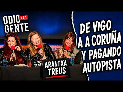 A Coruña: Arantxa Treus y una invitada MUY SORPRESA | Odio a la gente #31