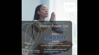 UP Church LA Prayer Chaplain Ministry presents: Weekly Power UP - FAITH