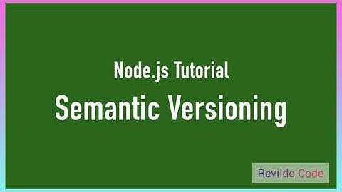 Semantic Versioning | Nodejs full course| #revildo_code