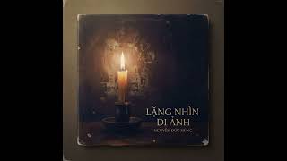 Ca Khúc : LẶNG NHÌN DI ẢNH - Sáng Tác: AletNguyen. .