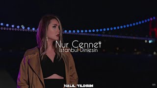 Nur Cennet - İstanbul Dinlesin ( Halil Yıldırım Remix )