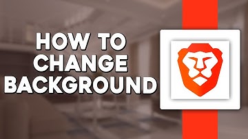 How To Change Background On Brave Browser (Quick & Easy)