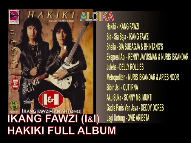 IKANG FAWZI  I u0026 I  -  HAKIKI FULL ALBUM class=