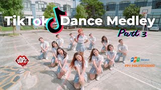 [OOPS! CREW X FPT POLYTECHNIC] HOT TIKTOK DANCE MEDLEY PART 3 | Vũ điệu học đường 20/11