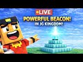 LIVE 🔴 Activating the MOST POWERFUL Beacon in My Skyblock World! | JG Kingdom