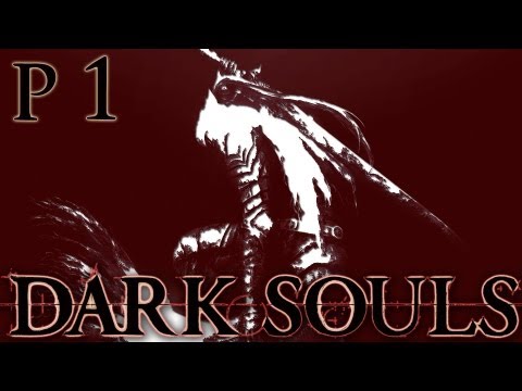 Let&rsquo;s Play - Dark Souls - P1 - PC