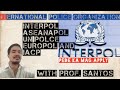 WHAT IS INTERPOL, ASEANAPOL, UN POLICE ETC, EUROPOL, AICP ETC. (INTERNATIONAL POLICE ORGANIZATIONS)