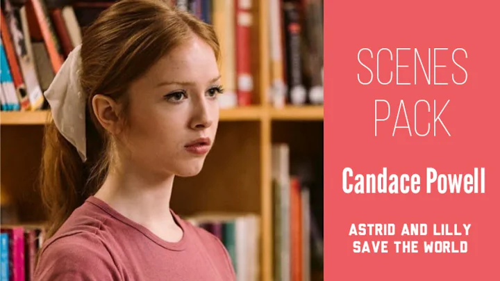 candace powell scenes pack || astrid and lilly sav...