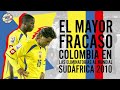 El Gran FRACASO De Colombia En Eliminatorias | Eliminatorias Sudáfrica 2010