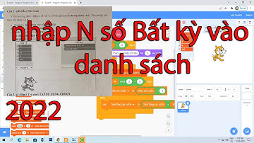 Hướng Dẫn Lập Trình Scratch Viết Chương Trình Nhập Vào N Số Vào Danh Sách | VDD SHOA