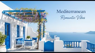 🌺 Chill Mediterranean Music | Relaxing Italian & Greek Coastal Vibes