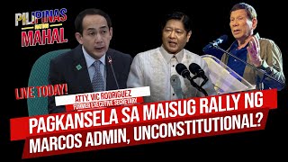 LIVE: Pagkansela sa Maisug Rally ng Marcos Admin, unconstitutional? - Pilipinas Nating Mahal
