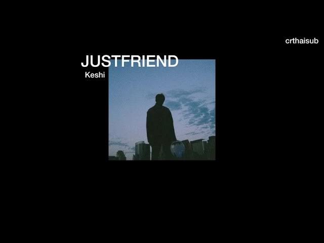 [Thaisub] Just friend – Keshi