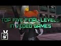 Top Five Final Levels in Video Games