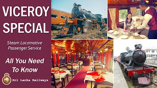 Viceroy Special - Steam Locomotive Passenger Service... ALL YOU NEED TO KNOW | SLR | B.O.N.K