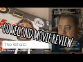 The Whale 60 Second Movie Review